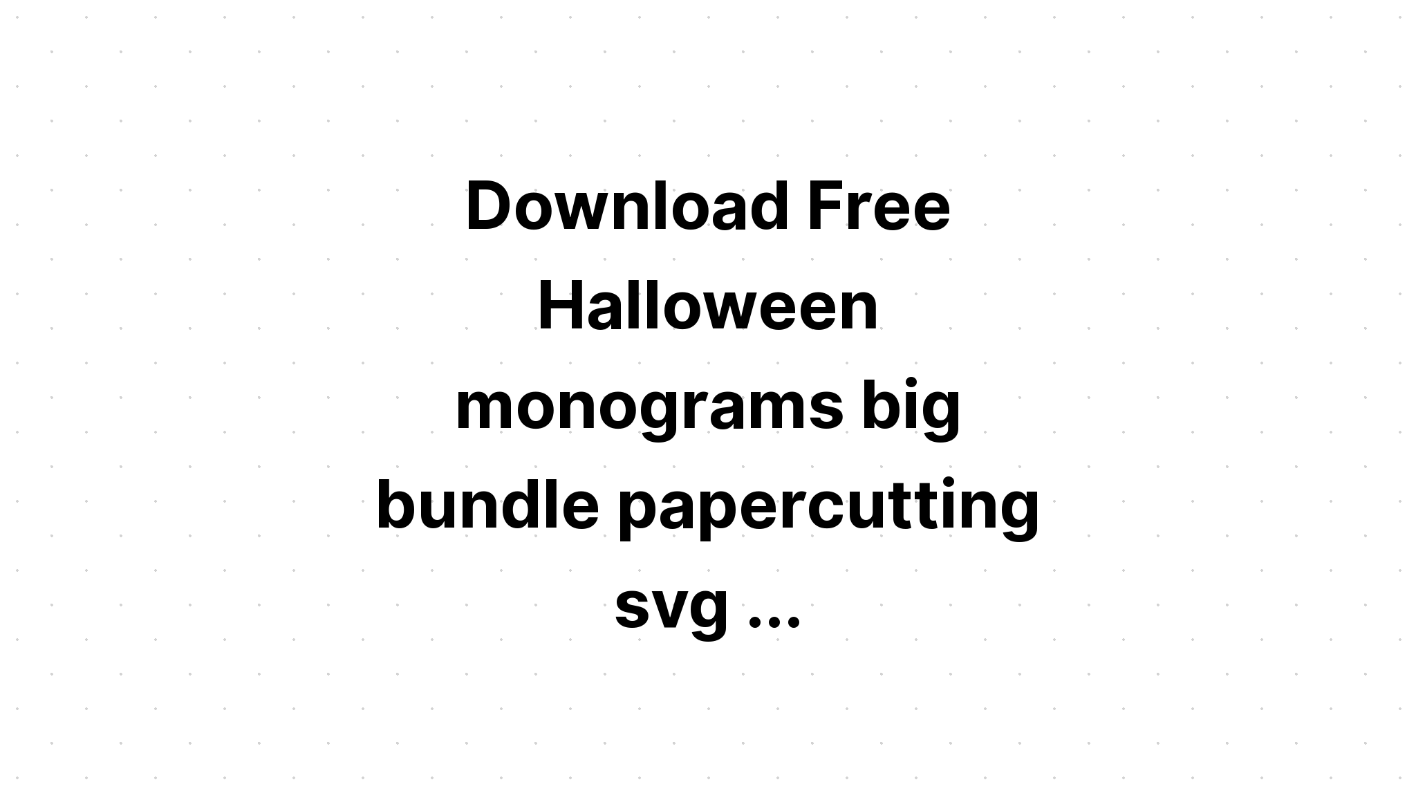 Download Free Svg The Huge Crafters Dream Bundle File For Cricut - Download Free SVG Cut File